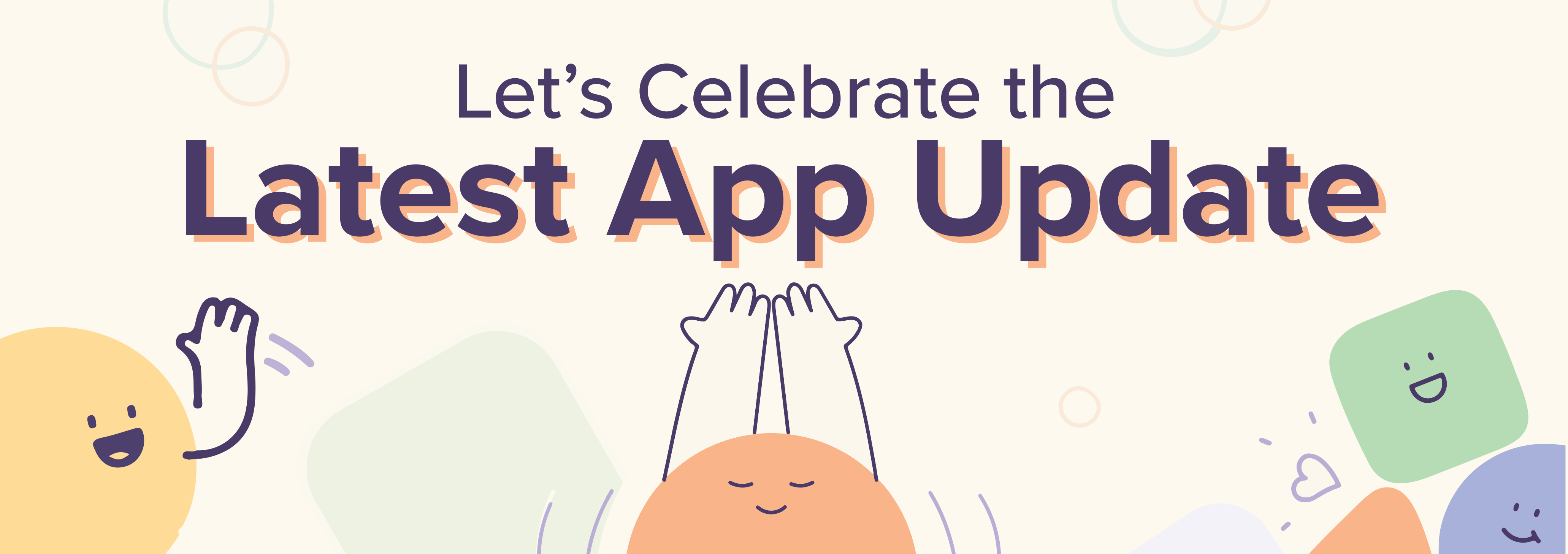 Let’s celebrate the latest app update
